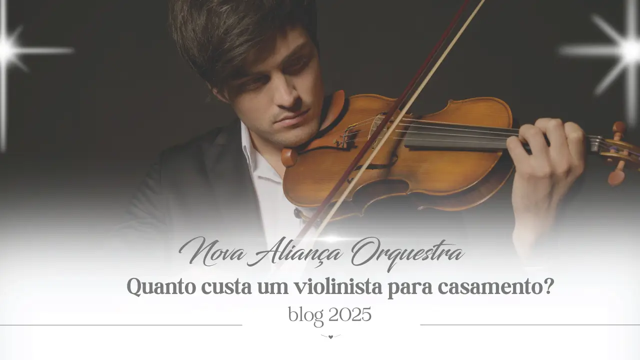 Quanto custa um Violinista para Casamento?